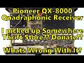 A Little Me Time - A Nice Pioneer QX-8000 Quadraphonic Receiver that I picked up a few years ago.