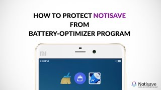 How to set Notisave being protected from battery-optimizer apps screenshot 5
