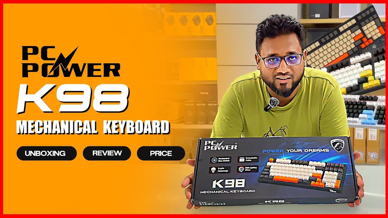 Pc Power Keyboad PC POWER K98 Mechanical Keyboard Unboxing & Full Overview | PC Power ...