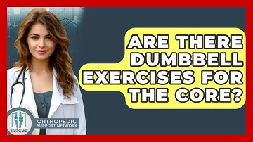 Are There Dumbbell Exercises For The Core? - Orthopedic Support Network