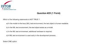 ISTQB Automotive Software Tester : Question #25  Model-in-the-Loop (MiL) environment