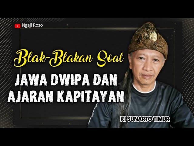 Ki Sunarto Kupas Tuntas Ajaran Jawa Dwipa Dan Kapitayan class=