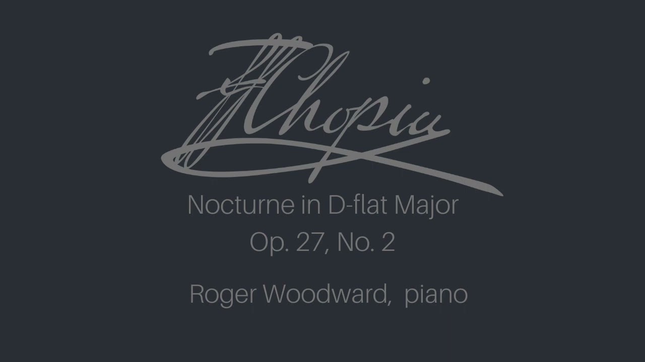 Frédéric Chopin: Nocturne in D-flat Major, Op. 27, No. 2