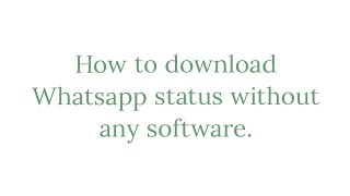 How to download whatsapp status without any software screenshot 5