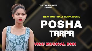 POSHA TARPA NEW TUR THALI TARPA MUSIC VINU MUSICAL DNH 💥#dj #Tarpa#