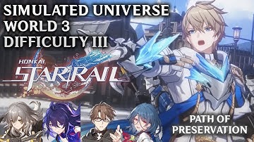 Honkai: Star Rail | Path of Preservation - Simulated Universe World 3 Difficulty III | Boss: Gepard