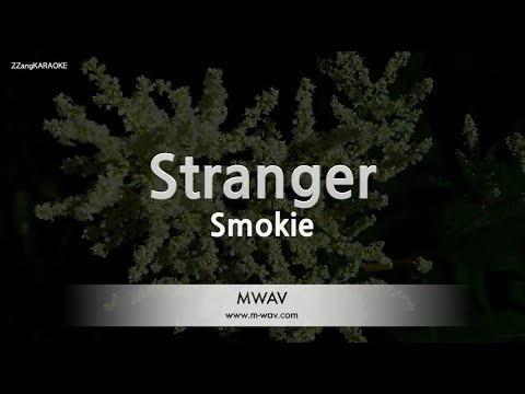 <strong>Smokie</strong>-Stranger (Melody) [ZZang KARAOKE]