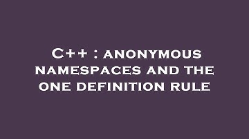 C++ : anonymous namespaces and the one definition rule
