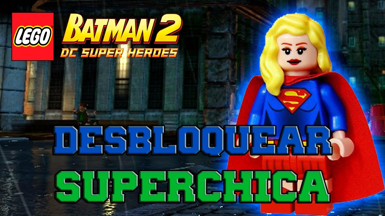 LEGO Batman 2: DC Super Heroes - Desbloqueando Personajes - Parte 37  