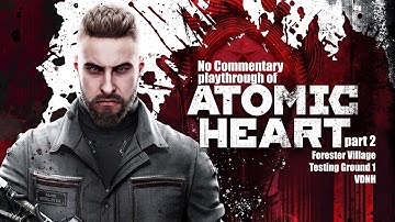 Atomic Heart (PC) Forester Village to VDNH no commentary on Armageddon difficulty playthrough part 2