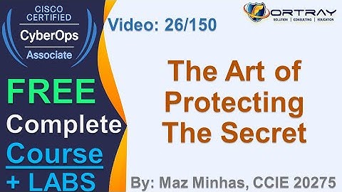 Free CCNA CyberOPS |26-The Art of Protecting the Secret |Day 1|CCNA CyberOPS 200-201 Complete Course