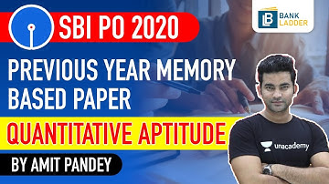 11:00 AM- SBI PO 2020 | Quantitative Aptitude by Amit Pandey | Previous Year Memory Based Paper