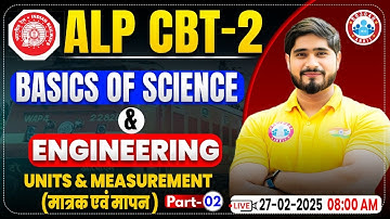 RRB ALP CBT 2 Classes 2024 | Units & Measurement | Basics of Science & Engineering By Dharmendra Sir