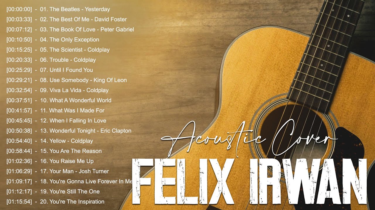 Best Acoustic Cover Songs 2024  - Felix Irwan Greatest Hits Full Album 2024