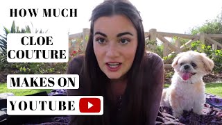 How much Cloe Couture makes on Youtube - YT Money Business Model