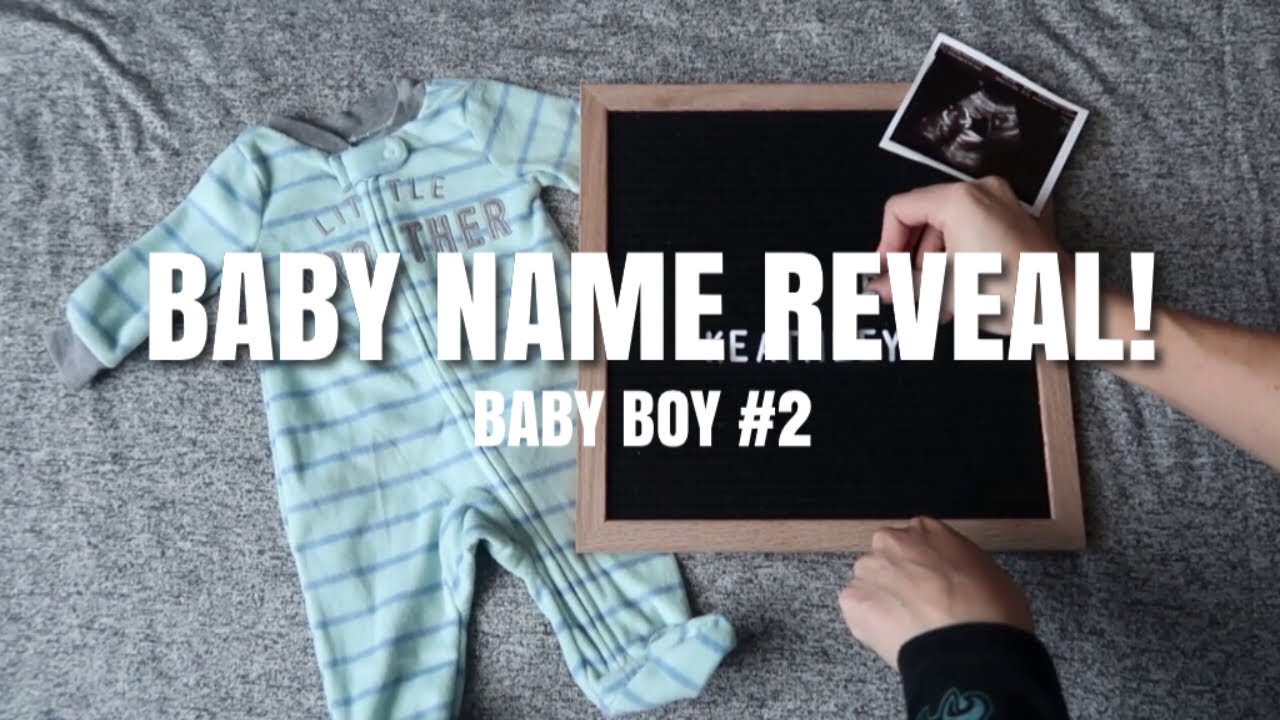 BABY NAME REVEAL! Baby Boy 2! YouTube