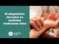 Pulsología china: El pulso en medicina china