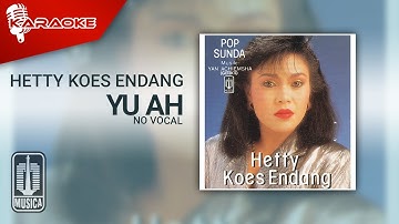 Hetty Koes Endang - Yu Ah (Official Karaoke Video) | No Vocal