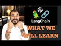 1- Lets Learn About Langchain-What We Will Learn And Demo Projects