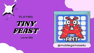 Details Tiny Feast - Level 581 - Walkthrough  News