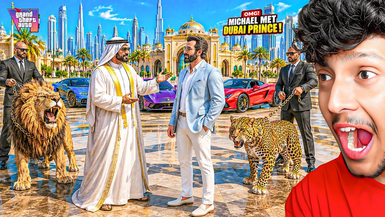 MICHAEL MEETS DUBAI’S MOST POWERFUL PRINCE! 👑 GTA 5 Real Life #28