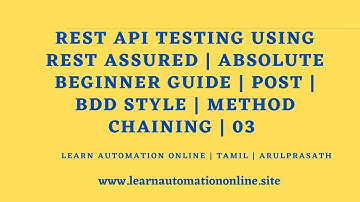 Rest Assured Tutorials | Tamil | POST | BDD Style Method chaining | 03 | REST API Testing | LAO