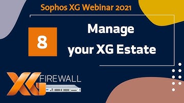 Session 08 - Manage your XG Estate