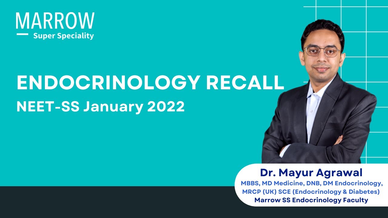 NEET-SS January 2022 Recall - Endocrinology | Dr. Mayur Agrawal | Marrow Super Speciality