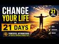 Change Your Life in 21 Days ✨ Powerful Affirmations for Success, Confidence &amp; Mindset Reset