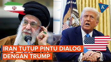 Iran Ogah Negosiasi dengan Trump soal Nuklir, "Trauma" Kelakuan AS