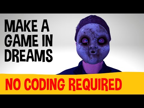 You Can Easily Make A Horror Game | Dreams PS4/PS5