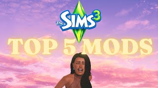 MUST HAVE MODS for SIMS 3 | TOP 5 🔥