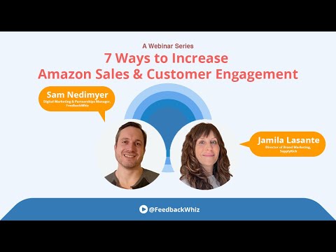 7 Ways to Increase Amazon Sales & Customer Engagement