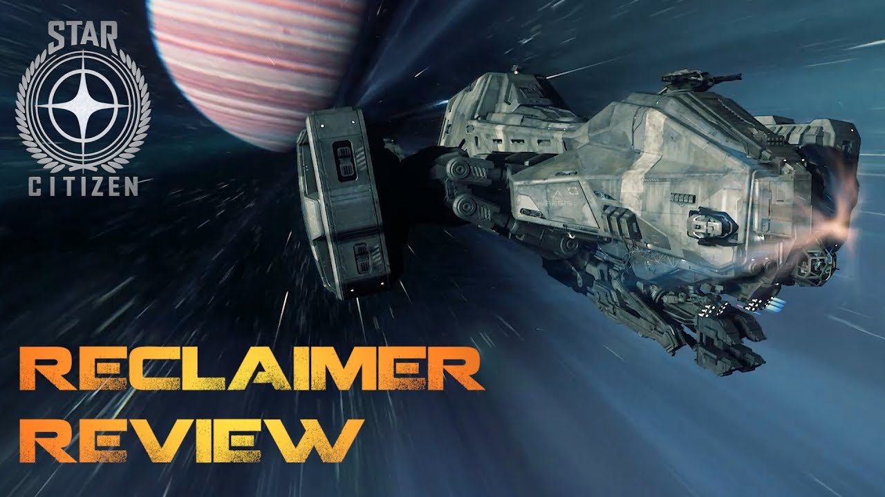 Aegis Reclaimer Review - Star Citizen  - YouTube