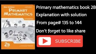 Primary mathematics book 2 and 2B explanation with solution Chapter 15