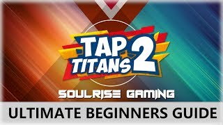 Tap Titans 2 | ULTIMATE BEGINNERS GUIDE screenshot 5