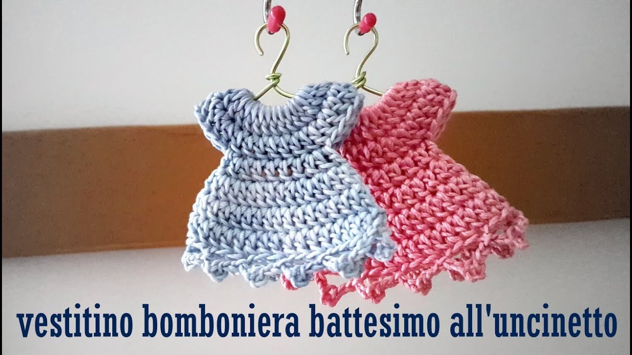 Vestitino Bomboniera Battesimo A Crochet Youtube