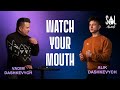 January 22 2023 | Vadim &amp; Alik Dashkevych | Watch Your Mouth