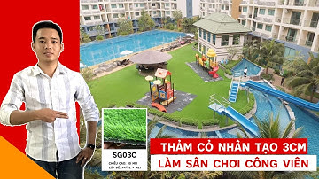 THẢM CỎ CỎ NHÂN TẠO 3CM TRẢI SÂN CHƠI CÔNG VIÊN CHUNG CƯ CỰC ĐẸP | CỎ NHÂN TẠO SG