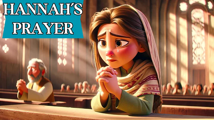 Hannah's Story - A Tale of Faith and Devotion - An Animated Bible story