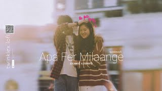 Mai Phool Banna Tu Tara Sajna - Apa Fer Milaange (slowed x reverb) 💗 @twinklexlofi