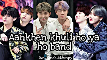 Aankhen khuli ho ya ho band ft BTS || Namjin || Taekook || Yoonmin || BTS×bollywoodedit