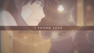 I Found Love「AMV」