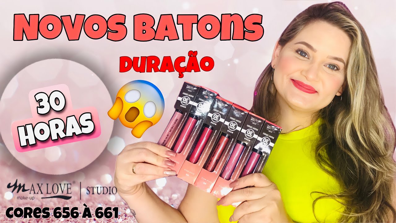 LANÇAMENTO BATONS 30 horas MAX LOVE, TESTANDO, Andressynha