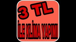 3 TL 'ye klima yapımı (Çok kolay anlatımlı)