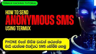 How to Send Anonymous SMS using termux | Termux Sinhala Tutorial Episode 74 | SL Android #slandroid