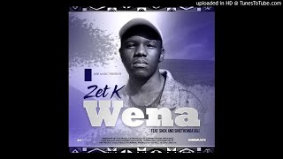 Zet K Ft Snox U0026 Sinethemba Bili  Wena