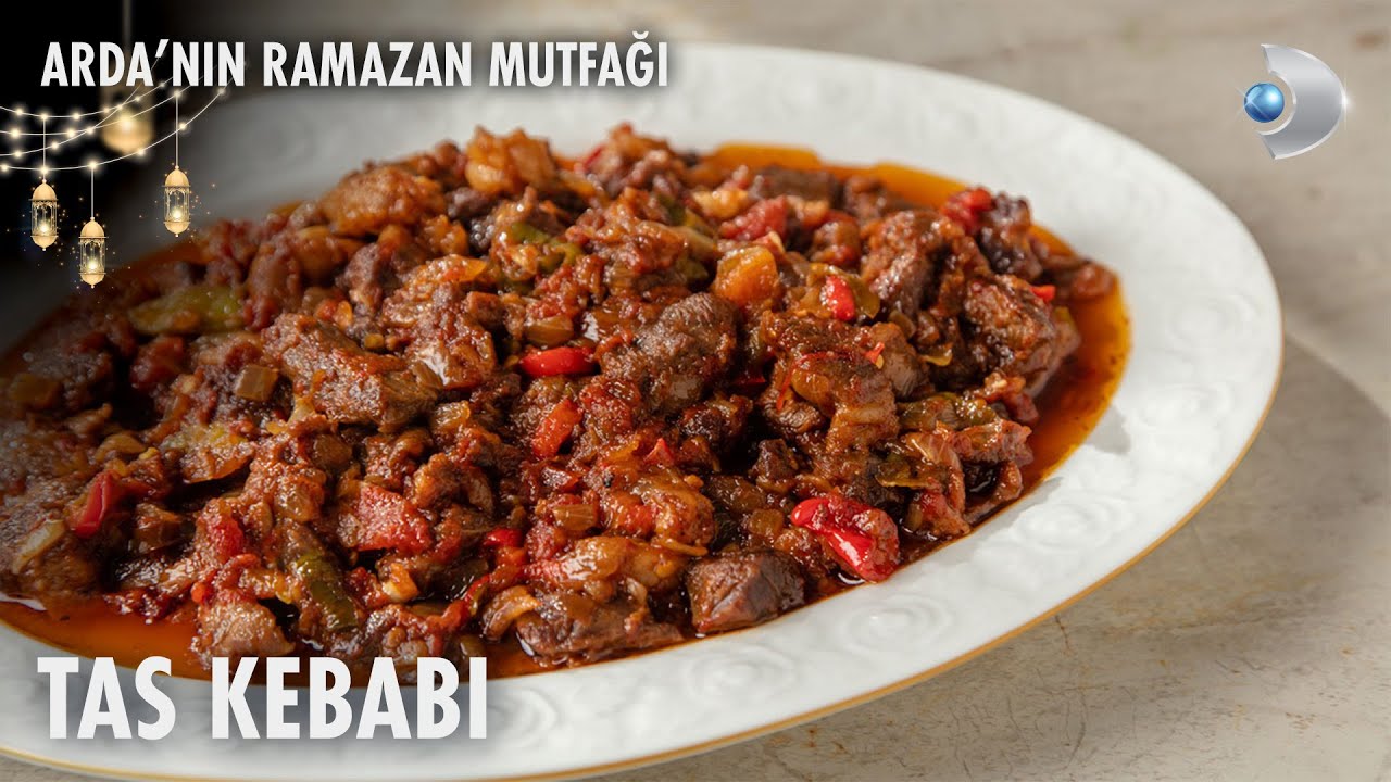 Tas Kebabı Tarifi | Arda'nın Ramazan Mutfağı | 21.03.2025