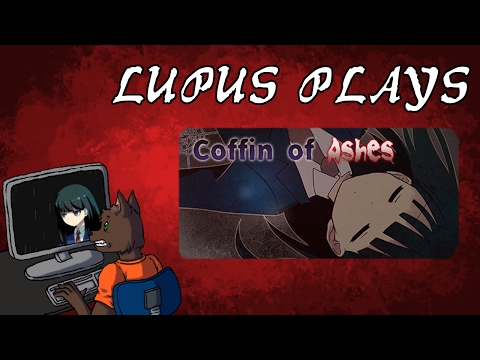 Lupus Plays - "Coffin of Ashes" Part 4 FINALE