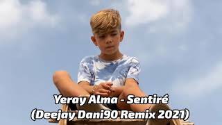 Yeray Alma - Sentiré (Deejay Dani90 Remix 2021)